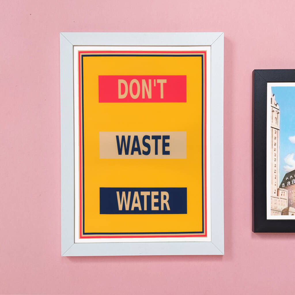 Limited Edition: Vintage Don’t Waste Water Poster Print MixPixie