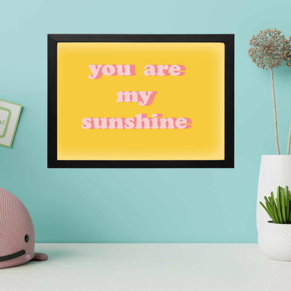 Framed You Are My Sunshine Print MixPixie