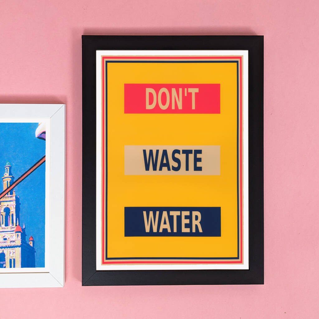 Limited Edition: Vintage Don’t Waste Water Poster Print MixPixie